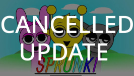 Sprunki Cancelled Update img